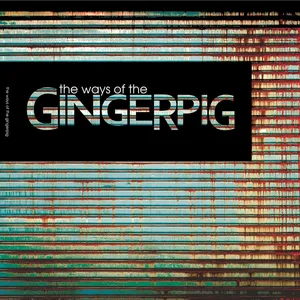 The ways of Gingerpig
